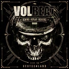 Volbeat: Rewind, Replay, Rebound: Live In Deutschland, 2 CDs