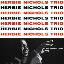 Herbie Nichols (1919-1963): Herbie Nichols Trio (Tone Poet Vinyl) (180g), LP