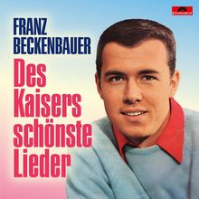 Franz Beckenbauer: Des Kaisers schönste Lieder (Limited Edition) (Transparent Vinyl), Single 10"