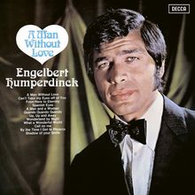 Engelbert Humperdinck: A Man Without Love (Limited Edition) (Bottle Green Clear Vinyl), LP