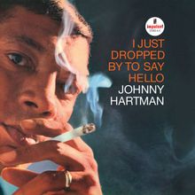 Johnny Hartman (1923-1983): I Just Dropped To Say Hello (Verve By Request/Impulse) (remastered) (180g), LP