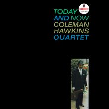 Coleman Hawkins (1904-1969): Today And Now (Verve By Request/Impulse) (remastered) (180g), LP