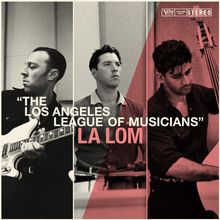 LA LOM (The Los Angeles League Of Musicians): The Los Angeles League Of Musicians, LP