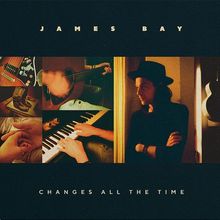 James Bay: Changes All The Time, LP