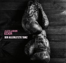 Alexander Eder: Der allerletzte Tanz (limitierte Edition), Single 7"