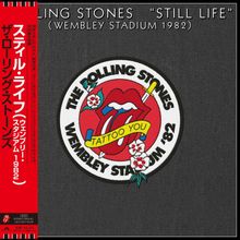 "Rolling Stones 'Still Life' (Wembley Stadium 1982)" Text auf Japanisch links. Logo mit Mund und "Tattoo You" Banner.