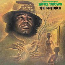Texte: "We got a right to the tree of life", "The Godfather of Soul James Brown The Payback". Illustration zeigt James Brown, Hände und Baum.