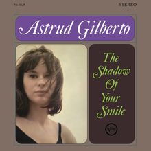 "Astrud Gilberto" in Weiß auf Lila, "The Shadow Of Your Smile" in Grün auf Dunkelbraun. Frau mit braunen Haaren.