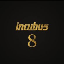 „incubus 8“ in goldener Schrift auf schwarzem Hintergrund.