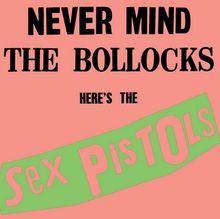 Text: "NEVER MIND THE BOLLOCKS HERE'S THE Sex Pistols". Hintergrund in Rosa, Text in Schwarz und Grün.