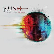 „RUSH Vapor Trails Remixed“ steht über einer abstrakten Kugel in Rot, Blau und Schwarz auf grauem Hintergrund.