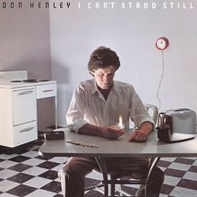 Don Henley (geb. 1947): I Can't Stand Still, CD