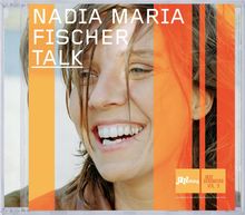 Nadia Maria Fischer: Talk, CD
