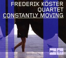 Frederik Köster (geb. 1977): Constantly Moving, CD
