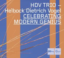 David Helbock (geb. 1984): Celebrating Modern Genius, CD