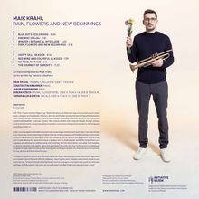 "MAIK KRAHL RAIN, FLOWERS AND NEW BEGINNINGS." Trackliste mit Titeln und zugehörigen Zeiten. Musiker und Instrumente. Rechts ein Mann mit Trompete und Blumen.