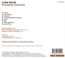 "Little North: Crossing Currents" mit 8 Titeln. Musiker: Lasse Jacobsen, Martin Brunbjerg Rasmussen, Benjamin Nørholm Jacobsen.