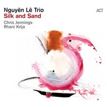 Nguyên Lê (geb. 1959): Silk And Sand (180g), LP