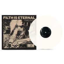 Filth Is Eternal: Find Out (180g) (Limited Edition) (Milky Clear Vinyl), LP