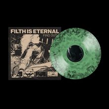 Filth Is Eternal: Find Out (180g) (Limited Edition) (Glow In The Dark Green Vinyl), LP