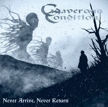 Cadaverous Condition: Never Arrive, Never Return (180g) (Blue Vinyl), LP