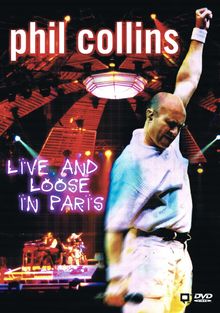 Phil Collins (geb. 1951): Live And Loose In Paris, DVD