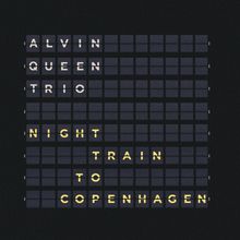 Alvin Queen (geb. 1950): Night Train To Copenhagen, LP