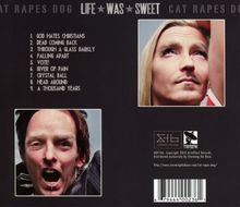 Cat Rapes Dog: Life Was Sweet, CD