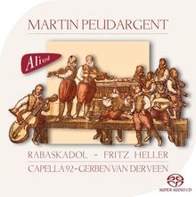 Konrad Hagius Martin Peudargent (1510-1594): Musik am Hofe des Herzogs Wilhelm von Jülich-Kleve-Berg, Super Audio CD