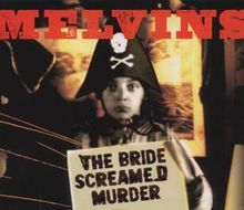 Melvins: The Bride Screamed Murder, CD