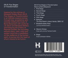 "EK-R: Five Stages of Transformation" ist eine musikalische Reise inspiriert von Elisabeth Kübler-Ross. Tracks: 1 bis 9.
