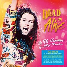 Dead Or Alive: The Pete Hammond Hi-NRG Remixes (Deluxe Edition), 2 CDs
