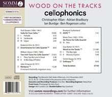 Aufnahme von "Wood on the Tracks" mit Cellophonics. Trackliste umfasst Werke von Bowen, Elms, Alwyn u.a. 67:04 Minuten.