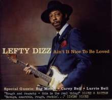 Lefty Dizz: Ain't It Nice To Be Loved, CD