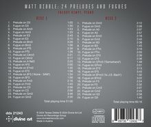 Matt Dibble (1980-2021): 24 Präludien &amp; Fugen, 2 CDs