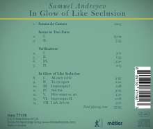 Samuel Andreyev (geb. 1981): Kantate für Sopran &amp; 10 Instrumente "In Glow of Like Seclusion", CD