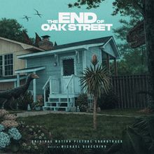 "The End of Oak Street", Soundtrack von Michael Giacchino. Illustration: Haus, Pflanzen, Dinosaurier, bewölkter Himmel.
