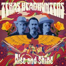 "Texas Headhunters" und "Rise and Shine". Drei Männer, umgeben von bunten, psychedelischen Mustern und gelben Rosen.