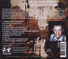 The Dad Horse Experience: Too Close To Heaven, CD