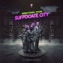 The Funeral Portrait: Greetings From Suffocate City (Glow in the Dark Vinyl), LP