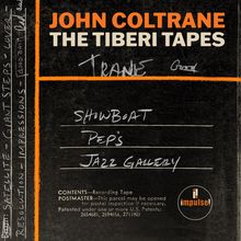 "JOHN COLTRANE THE TIBERI TAPES. TRANE. Showboat Pep's Jazz Gallery" in einem Retro-Tonband-Design mit orangenen Akzenten.