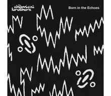"Born in the Echoes" und "The Chemical Brothers" in Weiß. Hintergrund in Schwarz mit weißen Zickzacklinien und Mustern.