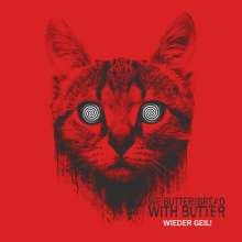 We Butter The Bread With Butter: Wieder Geil! (Limited Edition) (Clear Blue Vinyl), LP