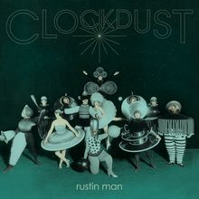 Rustin Man (Paul Webb): Clockdust (Limited Edition) (+ Photo Print), LP