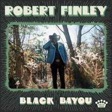 Robert Finley: Black Bayou, LP