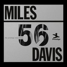 Der Text "MILES", "56", "DAVIS", "the prestige recordings", "Prestige". Schlichte, moderne Gestaltung in Schwarz-Weiß.