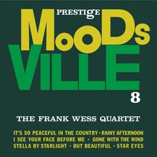 PRESTIGE MOODS VILLE 8. THE FRANK WESS QUARTET mit Titeln wie "IT'S SO PEACEFUL IN THE COUNTRY" und "STELLA BY STARLIGHT".