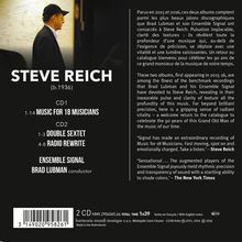 STEVE REICH (b.1936) CD1: MUSIC FOR 18 MUSICIANS, CD2: DOUBLE SEXTET, RADIO REWRITE. Ensemble Signal, Brad Lubman conductor.