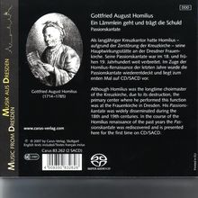 Gottfried August Homilius (1714-1785): Passionskantate "Ein Lämmlein geht", 2 Super Audio CDs
