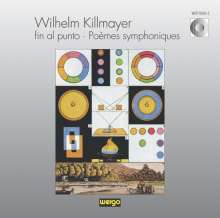 Wilhelm Killmayer (1927-2017): Poemes symphoniques, CD